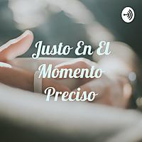 Justo En El Momento Preciso