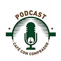 Podcast Café com Comprador