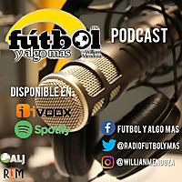 Futbol  y Algo Mas - Podcast