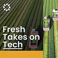 Fresh Takes On Tech