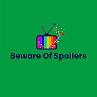 Beware of Spoilers