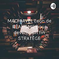 MACHIAVEL Leçon de RÉALISME pour devenir un fin STRATÈGE