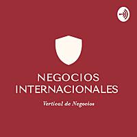 Podcast de Negocios Internacionales