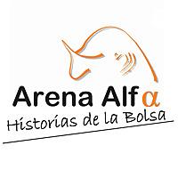 Arena Alfa - Historias de la bolsa - Finanzas, economia e inversiones