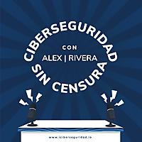Ciberseguridad Sin Censura