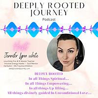 Deeply Rooted Journey Podcast