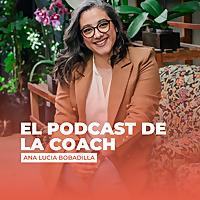 Mujer Mente y Liderazgo Con Ana Lucía Bobadilla