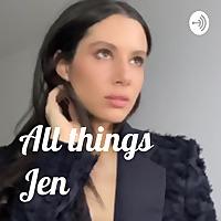All things Jen