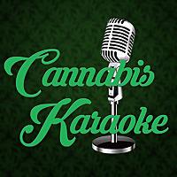 Cannabis Karaoke Podcast