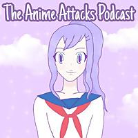 Anime Attacks Podcast