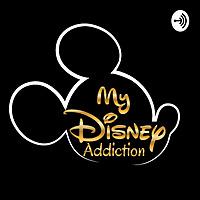 My Disney Addiction