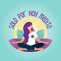 Podcast Solo por Hoy Medita