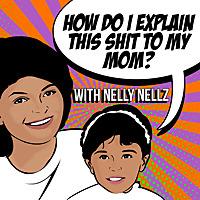 How Do I Explain This Shit To My Mom?