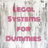 Legal Systems for Dummies