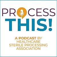 PROCESS THIS!, a Podcast by HSPA