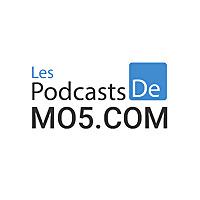 Les Podcasts de MO5