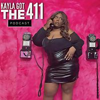 Kayla Got The 411 Show