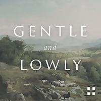 Gentle and Lowly: A 14-Day Devotional with Dane Ortlund