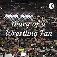 Diary of a Wrestling Fan