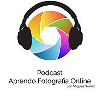 Podcast Aprendo Fotografia Online