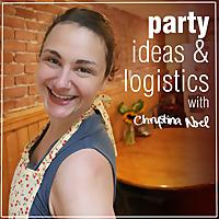 Party Ideas & Logistics with Chrystina Noel