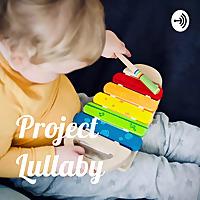Project Lullaby