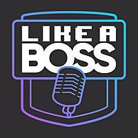 Like a Boss
