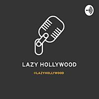 Lazy Hollywood