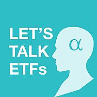 Let's Talk ETFs