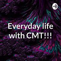 Everyday life with CMT!!!💓