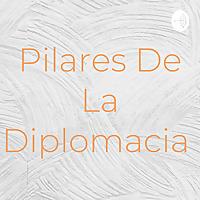 Pilares De La Diplomacia