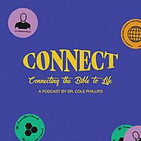 Connect: Connecting the Bible with Life