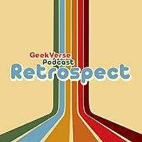 GeekVerse Retrospective