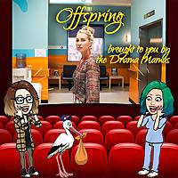 Offspring: Delivered by the Drama Mamas
