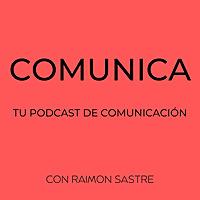 Comunica, tu podcast de comunicación