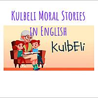 Kulbeli Moral Stories in English | Kids English Story | Kid Bedtime Stories In English | Short Story