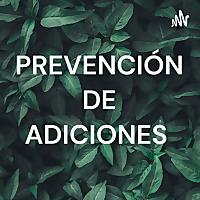 PREVENCIÓN DE ADICIONES