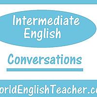 Intermediate English Conversations