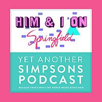 Him & I On Springfield