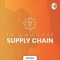 Le Podcast Supply Chain by Vekia