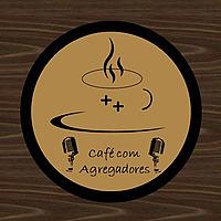 Café com Agregadores