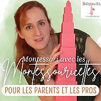 Montessori avec les Montessouricettes, pour les parents et les pros