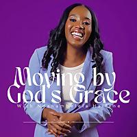 Moving by God's Grace