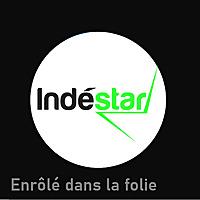 INDESTAR - Enrolé dans la folie