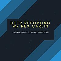 Deep Reporting Journalism Pod