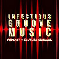 Infectious Groove Podcast