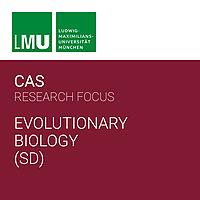 Center for Advanced Studies (CAS) Research Focus Evolutionary Biology (LMU) - SD