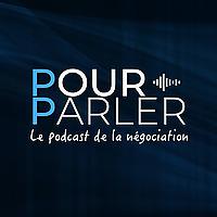 POURPARLER - Le podcast de la Négociation
