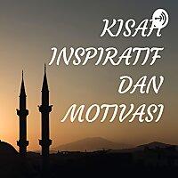 KISAH INSPIRATIF DAN MOTIVASI