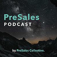 Presales Podcast by Presales Collective